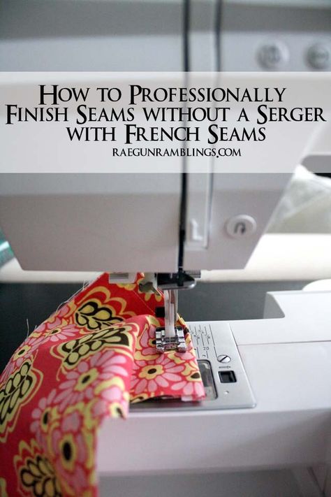 Learn how to properly finish seams so that they don't fray - Rae Gun Ramblings Finishing Seams, Seam Finishes, Sewing Seams, Costura Diy, Sewing Lessons, French Seam, Sewing Projects For Beginners, Sewing Skills, Easy Sewing Projects