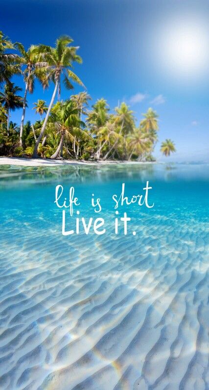 Life is short... live it! Life Is Short Live It, Beautiful Soul Quotes, Summer Wallpaper Iphone, Cute Summer Wallpapers, Summer Iphone, Wallpaper Iphone Summer, Best Travel Quotes, Wallpaper Tumblr, Summer Backgrounds