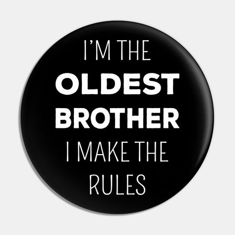 Oldest Son Quotes, Oldest Son Aesthetic, Oldest Brother Aesthetic, Brothers Outfits, Glass Houses, Son Quotes, Older Brother, Awesome Art, Funny Quote