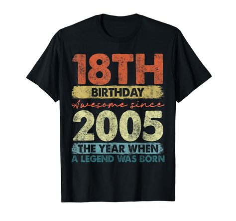 PRICES MAY VARY. Solid colors: 100% Cotton; Heather Grey: 90% Cotton, 10% Polyester; All Other Heathers: 50% Cotton, 50% Polyester Imported Pull On closure Machine Wash Birthday Gift for Son, Brother, Friend. 18th Birthday tee for girl boy man is great 2005 Birthday gift for him/her. Legend Born in 2005, 18 years of being awesome since 2005 is original retro sunset vintage style great gift idea for Girls Boys Kids Men. Vintage 18th Birthday Tee Shirt Aged Perfectly is best 18 birthday t shirt. L 1998 Birthday, Bday Gifts For Mom, Legend Born, Birthday Gift For Son, 58th Birthday, 54th Birthday, 95 Birthday, 42nd Birthday, 41st Birthday