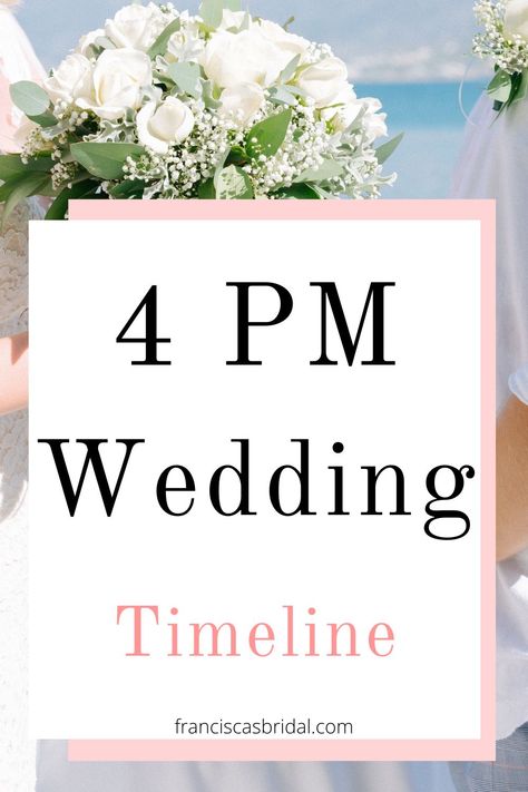 4pm Wedding Day Itinerary: How to Easily Create the Perfect Wedding Day Timeline - Francisca's Bridal Wedding Timeline Checklist, Checklist Wedding Planning, Itinerary Wedding, Wedding Checklist Timeline, Reception Timeline, Wedding Reception Timeline, Wedding Day Itinerary, Spring Wedding Outfit, Wedding Planner Checklist