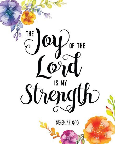 Scriptures About Strength, The Joy Of The Lord, The Lord Is My Strength, Bible Verses About Strength, Christian Posters, Joy Of The Lord, My Strength, Inspirational Bible Verses, Scripture Art