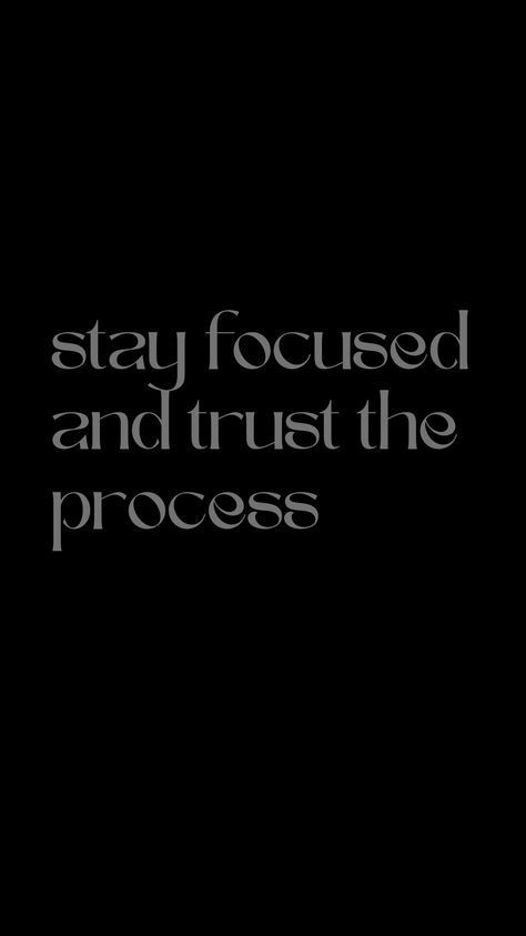 trust the process Focus On The Grind Quotes, God Goals Grind, If You Keep Doing The Same Thing, Stay Focused And Trust The Process, Trust The Process Quotes Wallpaper, Grit Aesthetic, Trust The Process Wallpaper, Trust The Process Quotes, 2024 Encouragement