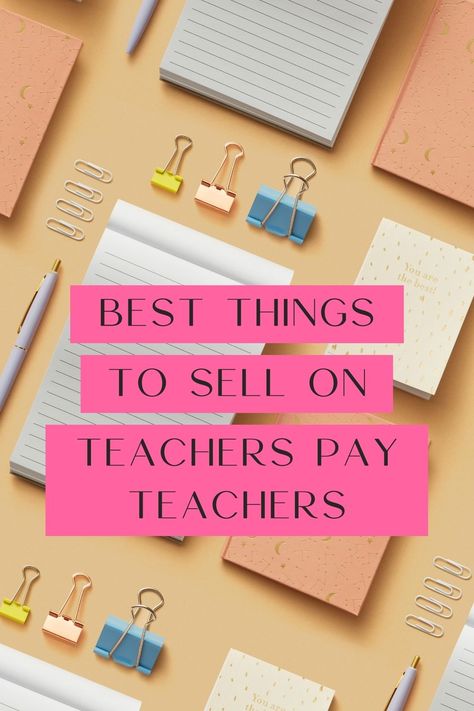 best things to sell on teachers pay teachers (1) How To Be Successful On Teachers Pay Teachers, How To Sell On Teachers Pay Teachers, How To Sell On Tpt, Teachers Pay Teachers Tips, Selling On Teachers Pay Teachers, Tpt Product Ideas, Tpt Seller Tips, Canva Teacher Ideas, Canva For Teachers