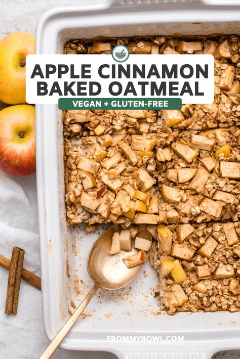 Apple Cinnamon Baked Oatmeal | Dairy-Free & Vegan - From My Bowl Wfpb Breakfast, Apple Cinnamon Baked Oatmeal, Cinnamon Baked Oatmeal, Vegan Baked Oatmeal, Banana Bread Baked Oatmeal, Oatmeal Dessert, Baked Apple Oatmeal, Healthy Make Ahead Breakfast, Apple Cinnamon Oatmeal