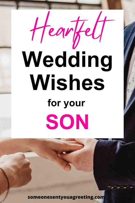 Heartfelt wedding wishes for your son to help you express what you're feeling on his special day and wish him all your love Message To Son On Wedding Day, Wedding Sentiments For Cards, New Year Message Quote, Wedding Card Verses, Message To My Son, Wedding Wishes Messages, Son Poems, Wedding Quotes Funny, Get Well Messages