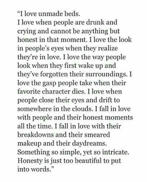 I love unmade beds...... Bed Quotes, Honesty Quotes, Unmade Bed, Emotional Honesty, Perfect Word, Bettering Myself, Infp, Love People, Beautiful Quotes