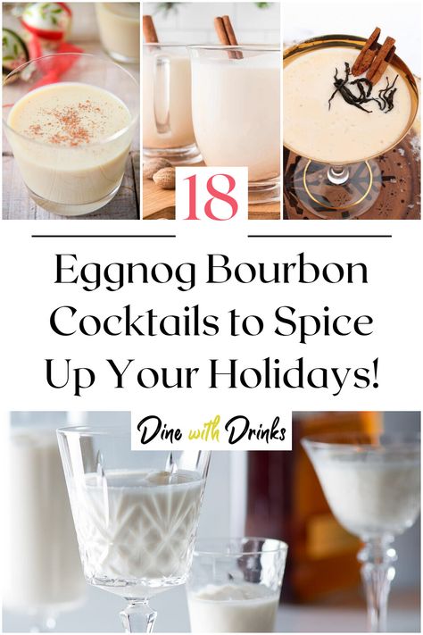 Collage of 4 eggnog bourbon cocktails. Eggnog With Bourbon, Christmas Eggnog Cocktails, Bourbon Eggnog Recipe, Eggnog Bourbon Cocktail, Eggnog Cocktails, Eggnog Cocktail Recipe, Egg Nog Recipe Easy, Fireball Cocktails, Bourbon Eggnog