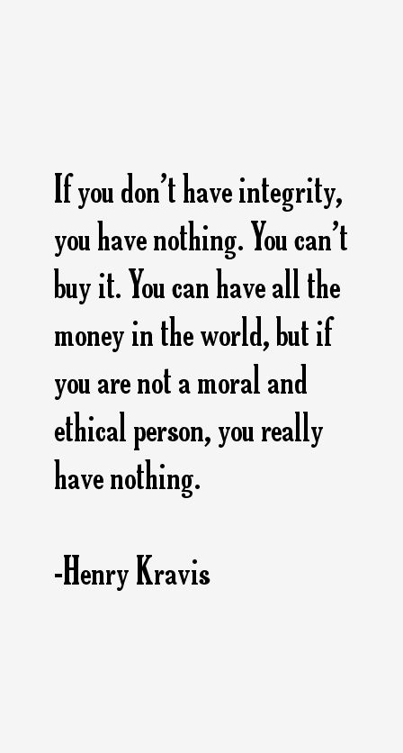 Quote about Integrity, Morals, Values, Ethics , it's important than money Quotes About Values Morals, Quotes On Ethics And Values, Good Values And Morals Quotes, Quotes About Integrity Morals, Good Morals Quotes, Quotes On Morality, Moral Character Quotes, Quotes About Morality, Good Character Quotes Wise Words