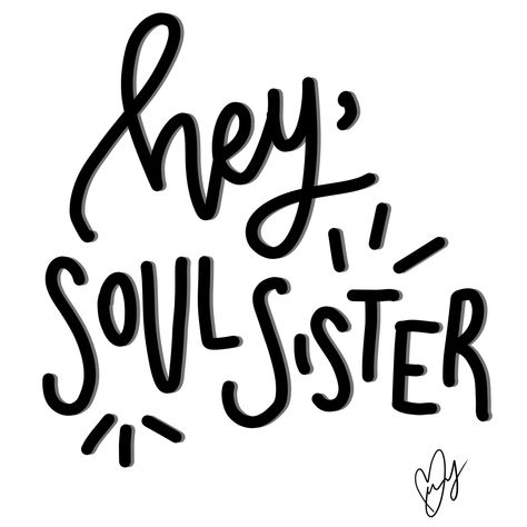 Hey soul sister lyrics lettering Hey Soul Sister, Hey Sister, Soul Sister, Soul Sisters, Love Of My Life, Of My Life, Writing, Tattoos, Quick Saves