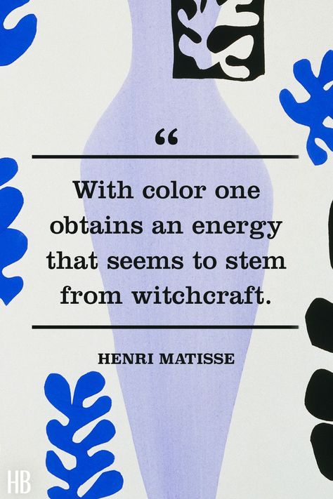 Henri Matisse​ Matisse Quotes, 30 Quotes, Beautiful Thoughts, The Color Blue, Hobbies For Men, 15th Quotes, Beauty Salon Logo, Life's Too Short, Vibe Video