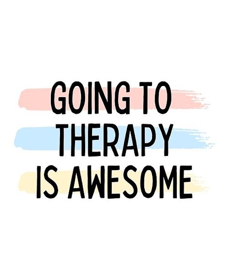 Going To Therapy Is Awesome | Motivational Inspirational Quote and Saying. Makes the perfect gift for anyone who needs positive and good vibes in their life. Remember, Going To Therapy Is Awesome. Go To Therapy Quotes, Therapy Asthethic, Vision Board Therapy, Going To Therapy Quotes, Therapy Vision Board, Therapy Aesthetic, Go To Therapy, Vision Board Words, Vision Board Diy