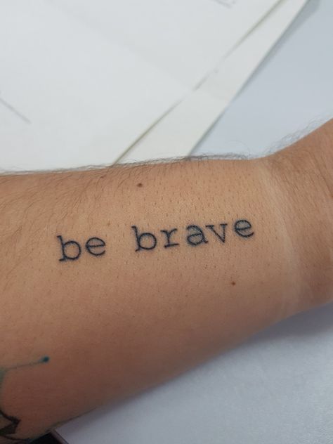 Be brave tattoo typed Small Side Tattoos, Brave Tattoo, Tattoos 2023, Be Brave Tattoo, Brave Quotes, Side Tattoos, Be Brave, Tattoo Fonts, Jesus Fish Tattoo