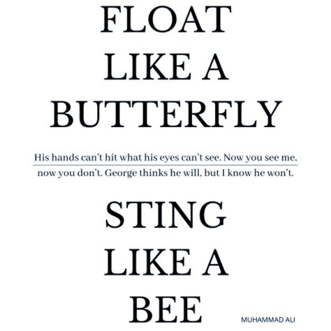 Float Like A Butterfly Sting Like A Bee, Random Qoutes, Sting Like A Bee, Float Like A Butterfly, Like A Butterfly, A Butterfly, His Hands, His Eyes, Get Fit