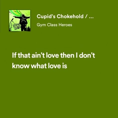 Cupids Chokehold Spotify, Cupids Chokehold Aesthetic, Matching Lyrics, Cupids Chokehold, Breakfast Song, Breakfast In America, Lovely Lyrics, Gym Class Heroes, Relatable Lyrics