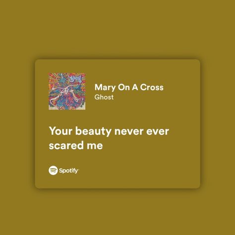 Mary On A Cross Spotify, Mary On A Cross, Spotify Lyrics, Music Taste, Most Beautiful Flowers, A Cross, I Am Scared, Literally Me, Aesthetic Pictures