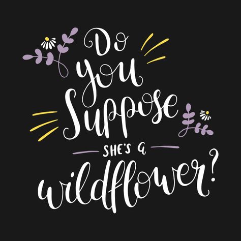 Wildflower Wallpaper, Alice In Wonderland Merchandise, She's A Wildflower, Wildflower Svg, Silhouette Design Studio, Phone Wallpaper Quotes, Cricut Craft Room, Scan N Cut