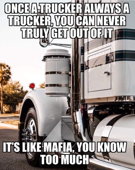 So very true.....😁 Semi Trucks Humor, Driver Quotes, Funny Truck Quotes, Truck Driver Quotes, Truck Driver Wife, Trucking Humor, Freight Broker, Trucker Quotes, Truck Memes