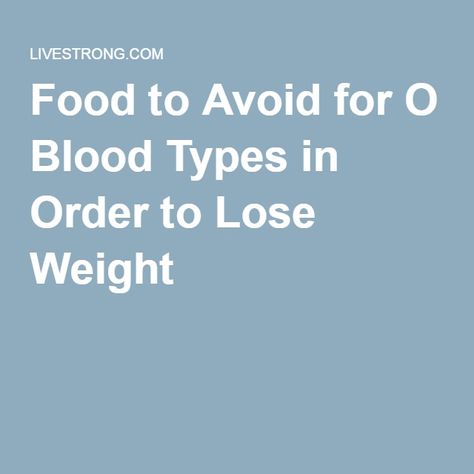 Food to Avoid for O Blood Types in Order to Lose Weight | O Positive Blood Type Diet Meals, O Positive Diet, Food For Blood Type, Eating For Blood Type, O Positive Blood, O Blood Type, Blood Types, Easy Juice Recipes, Fat Burning Tea