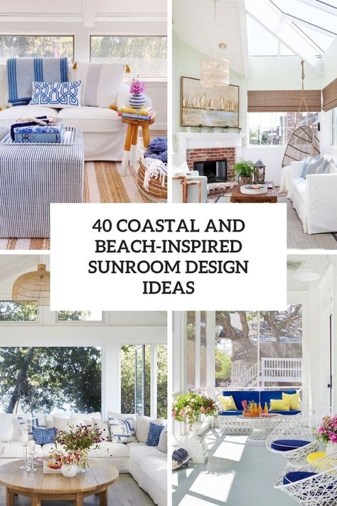 coastal and beach inspired sunroom design ideas cover Florida Room Ideas Sunrooms, Sunroom Curtain Ideas, Beach House Sunroom, Narrow Sunroom, Coastal Sunroom, 3 Season Porch Ideas, Sunroom Design Ideas, Beach House Porch, All Season Porch