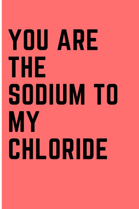 Funny chemistry pick up line for nerds or chemistry students, which every nerd would understand. Chemistry Pick Up Lines Love, Scientific Pick Up Lines, Nerdy Pick Up Lines Science, Science Pick Up Lines Biology Humor, Chemistry Love Quotes Science, Chemistry Pickup Lines, Chemistry Memes Humor Student, Chemistry Rizz Lines, Chemistry Quotes Science Funny