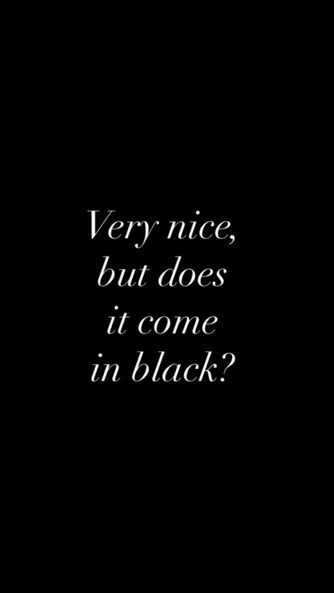 The Color Black Aesthetic, Black On Black Aesthetic, Black Chic Aesthetic, Black Board Aesthetic, Does It Come In Black, All Black Everything Aesthetic, Black Clothes Quotes, Clean Black Aesthetic, Color Black Quotes