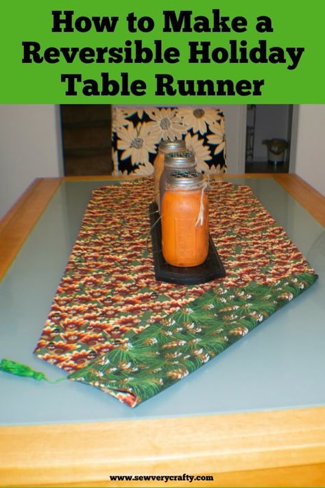 Step Table, 10 Minute Table Runner, Reversible Table Runner, Table Runner Tutorial, Table Runner Diy, Holiday Table Runner, Holiday Sewing, Quilted Table Runners Patterns, Sewing Courses