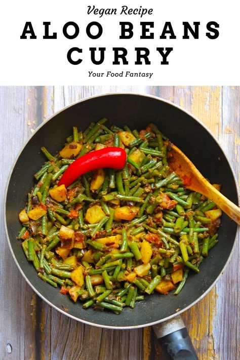 Aloo Beans Curry | French Beans Sabzi - Your Food Fantasy Cook Green Beans, Indian Diet Recipes, Aloo Curry, French Beans, How To Cook Greens, Aloo Recipes, Beans Curry, Sabzi Recipe, Cooking Green Beans