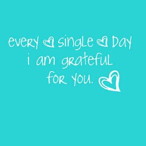 Light Blue Background With A Gratitude Quote in White Writing With A Heart Quotes Family, I Love My Daughter, Son Quotes, Baby Love Quotes, Mia 3, Love My Kids, Daughter Quotes, Grateful For You, Super Quotes