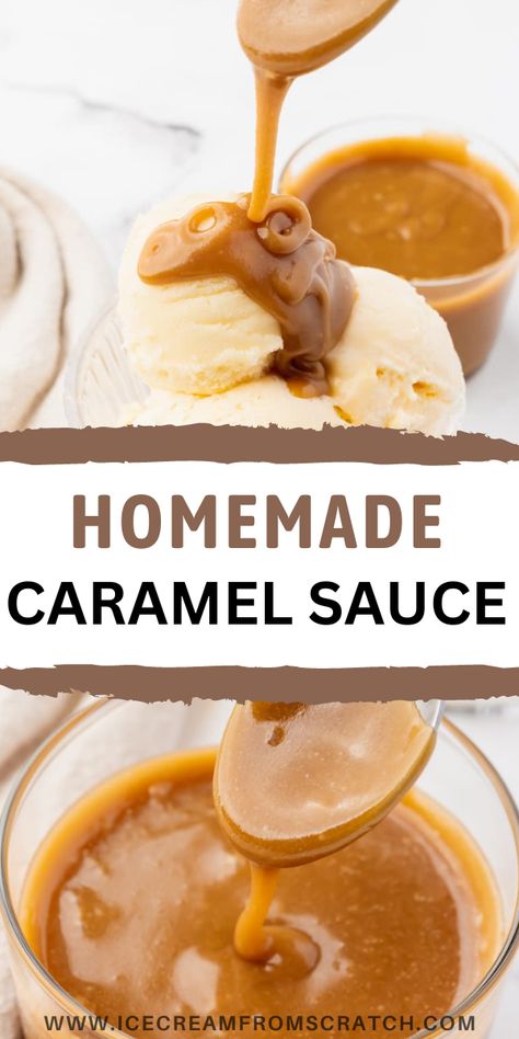 Caramel Sauce Ice Cream, Homemade Caramel Sauce For Ice Cream, Hot Caramel Sauce For Ice Cream, Caramel Syrup For Ice Cream, Caramel For Ice Cream, Caramel Topping For Ice Cream, Caramel Ice Cream Sauce, Creamy Caramel Sauce, Best Caramel Sauce Recipe