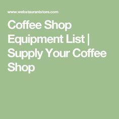 Commercial Coffee Bar Design, Coffee Shop Supplies, Coffee Shop Equipment, Dessert Business, Coffee Shop Business Plan, Raw Coffee Beans, Starting A Coffee Shop, Types Of Coffee Beans, Coffee Infographic