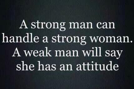 #strongwoman Weak Men, A Strong Woman, Strong Woman, E Card, Quotable Quotes, A Quote, True Words, Strong Women, Great Quotes