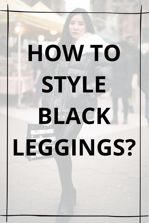 Five and more ways on how to style black leggings. I am choosing my leather leggings to style but you can choose any black leggings that you have. These are different styles and for different life occasions: classy, daily, stylish and trendy looks. I discovered new interesting ways how to style your leggings with the wardrobe you already have! Fashion styling tips | Outfit inspirations | Leather legging outfits | Styling tips. #leatherleggings #fashiontrends #howtostyle #fashionoutfits Outfits With Black Stockings Tights, How To Style Black Leggings, Leather Legging Outfits, Ways To Style Black Leggings, Leather Leggings Outfit Fall, Leggings Styling, Black Leggings Outfit Winter, Black Leather Leggings Outfit, Black Yoga Pants Outfit