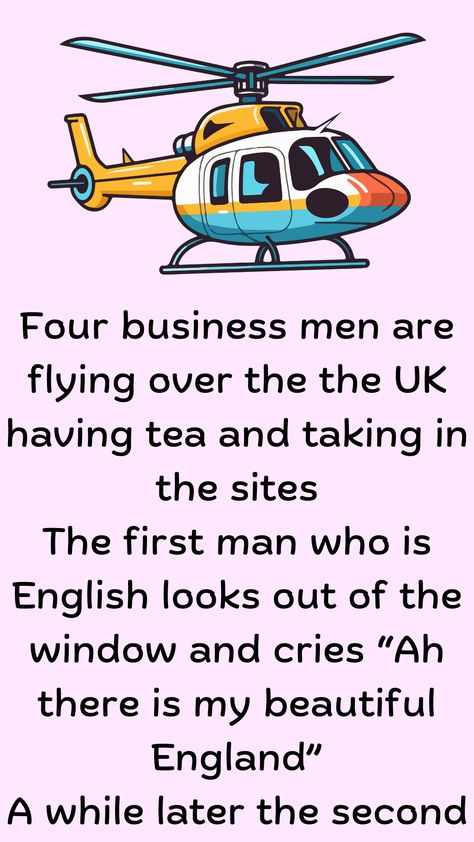 Four business men are flying over the the UK having tea and taking in the sites The first man who is English looks out of the window and cries “Ah there is… Funny Stories In English, Tea Jokes, Jokes In English, Jokes About Men, Witty One Liners, English Jokes, Daily Jokes, Christmas Jokes, Funny Long Jokes