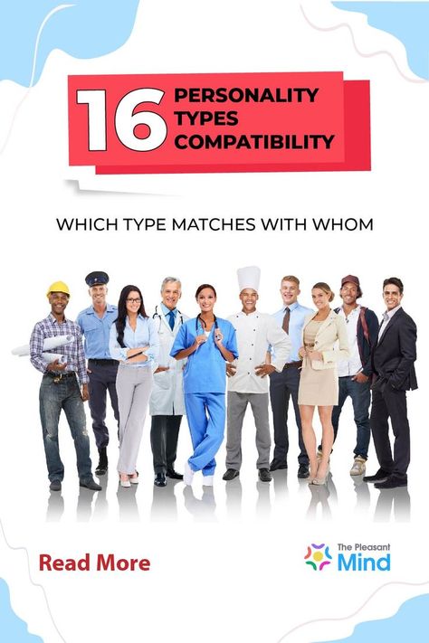 16 Personality Types Compatibility – Which Type Matches with Whom Personality Type Compatibility, Mbti Compatibility, 16 Personality Types, 16 Personalities Test, The 16 Personality Types, Mbti Test, Relationship Compatibility, Mbti Relationships, 16 Personalities