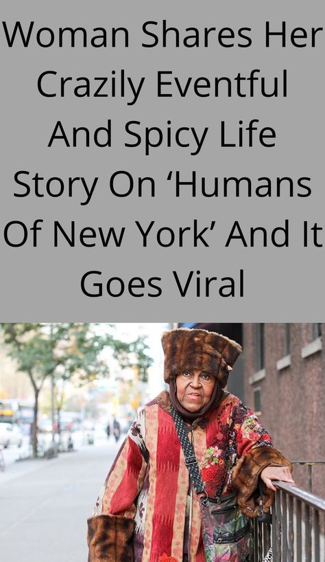 Woman Shares Her Crazily Eventful And Spicy Life Story On ‘Humans Of New York’ And It Goes Viral Humans Of New York, Best Profile, Story People, Hollywood Gossip, Original Quotes, Photo Cute, Story Of The World, Art Life, Writing Community