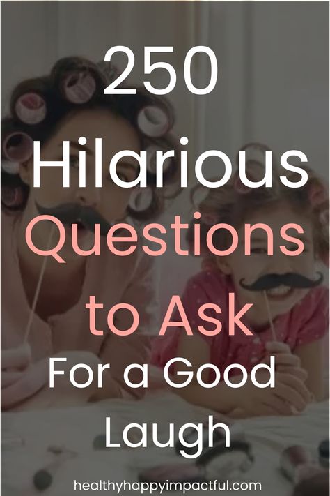 250 Hilarious Questions to Ask for a Good Laugh Questions For Group Chats, Fun Questions To Ask Friends Hilarious, Funny How Well Do You Know Me Questions, Questions To Ask Your Friends Funny, Would You Ever Questions, Get To Know You Questions Funny, Interesting Never Have I Ever Questions, Fun Question To Ask Your Friends, Fun Friend Questions