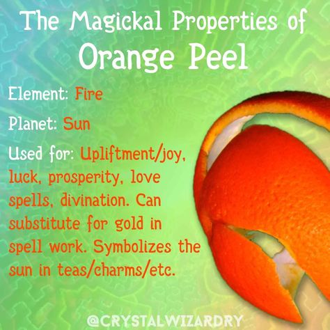 Magical Properties Of Orange Peel, Orange Peel Magical Properties, Orange Magical Properties, Witchy Knowledge, Spell Components, Witchcraft Meaning, Bind Runes, Witchcraft Tips, Magical Food