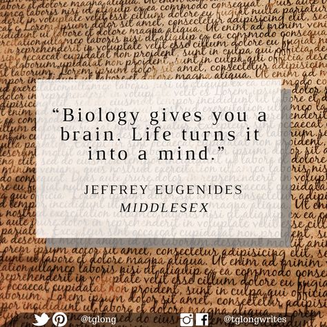 Brain Quotes Motivation, Biology Quotes Inspiring, Biology Quotes, Biology Quote, Math Motivation, Jeffrey Eugenides, Brain Quotes, High School Quotes, Brains Quote