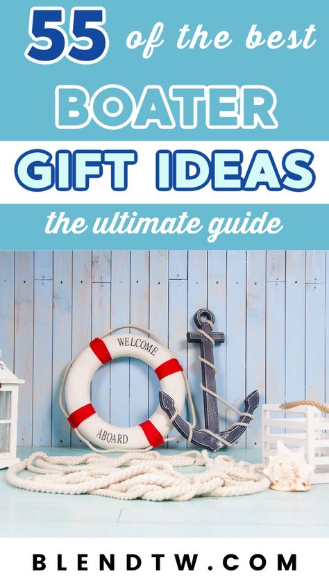 Are you looking for gifts for sailors? you are in the right place. Kick-off summer with the ultimate boater gift guide full of the very best ideas and gifts for boat lovers! 55 amazing boater gift ideas guaranteed to float their boat! Boating Gifts For Men, Nautical Gift Basket, Gifts For Boat Owners, Gifts For Boaters, Boat Theme, College Girl Gifts, Boat Humor, Lake Gifts, Mothers Day Gift Ideas