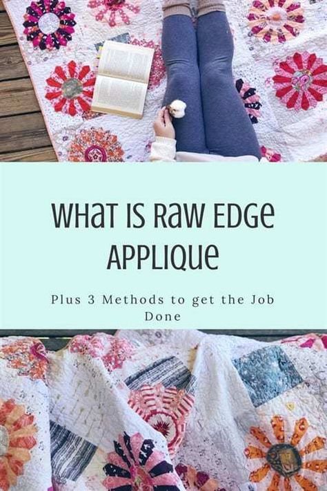 Hand Applique Patterns Ideas, Raw Edge Quilting, Raw Edge Appliqué, Raw Edge Applique Tutorial, Raw Edge Applique Quilts, Raw Edge Applique Ideas, Raw Edge Quilt, Hand Applique Quilts, Raw Edge Applique Patterns