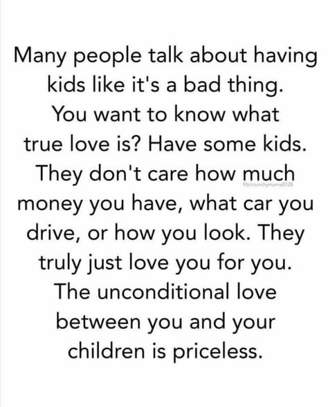 Unconditional love for life ❤ my kids know it .. very blessed to have 4 amazing good kids Having Kids Quotes, Quotes Mother, What's True Love, Mommy Quotes, Fina Ord, Mom Life Quotes, Quotes About Motherhood, Love My Kids, Mommy Life