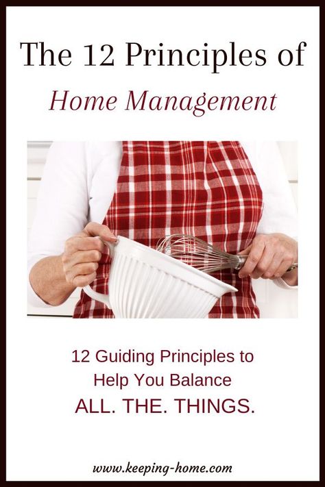 The 12 Principles of Home Management: 12 Guiding Principles to Help You Balance All the Things Hope Chests, Guiding Principles, Christian Homemaking, Family Command Center, Homesteading Skills, Home Management Binder, Physical Environment, Command Center, Home Management