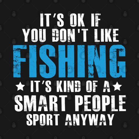 Fishing Quotes Funny Hilarious, Fishing Sayings Funny, Fish Quotes Funny, Fishing Funny Humor, Funny Fishing Pictures, Funny Fishing Quotes, Bigfoot Pictures, Fishing Jokes, Quotes 2023