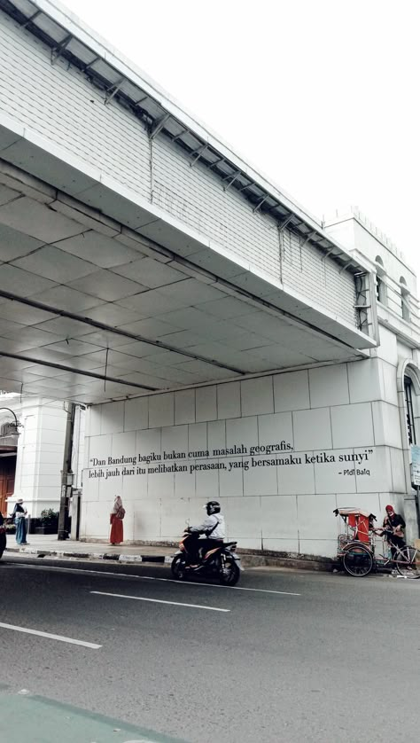 "dan bandung bagiku bukan cuma masalah geografis lebih jauh dari itu melibatkan perasaan yang bersamaku ketika sunyi" _pidi baiq Arch, Indonesia, Quick Saves