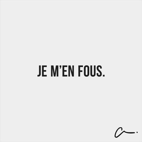 je m'en fous French Quotes, Word Up, French Words, Popular Quotes, Learn French, The Words, Beautiful Words, Inspire Me, Words Quotes