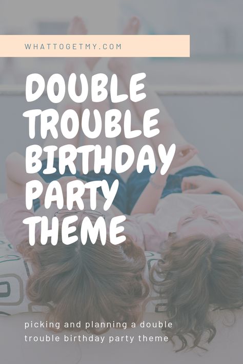 Double Trouble Birthday Party, Double Trouble Party Theme, Double Trouble Birthday Theme, Double The Fun Birthday Party, Double Themed Birthday Party, Dual Birthday Party Themes, Double Birthday Party Ideas, Winter Birthday Themes, Trouble Boy