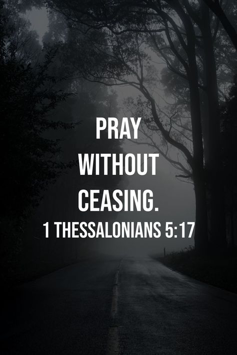 Pray without ceasing - Ye are dependent on God for every good; without him ye can do nothing; feel that dependence at all times, and ye will always be in the spirit of prayer; and those who feel this spirit will, as frequently as possible, be found in the exercise of prayer. Recipe For Fried Chicken, Christianity Quotes, Jesus Quotes Bible, 1 Thessalonians 5 17, Quotes Jesus, How To Pray, Pray Without Ceasing, Quotes Bible, Gods Girl