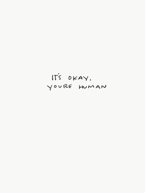 Its Okay To Be Imperfect Quotes, Things Are Going To Be Ok Quotes, It’ll All Be Okay, Its Okay To Rest Quotes, Its Okay Quotes Life, It's Okay To Ask Help, Its All Going To Be Okay Quotes, Being Okay Without Friends, No Perfection Quotes