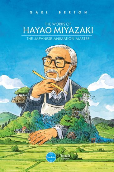 The works of Hayao Miyazaki - The Japanese Animation Master - first print by Gael Berton ~.~ Hiyo Miyazaki, Hayao Miyazaki Wallpaper, Hayao Miyazaki Aesthetic, Miyazaki Illustration, Hayao Miyazaki Characters, Animation Book, Animation Poster, Hayao Miyazaki Movies, Hayao Miyazaki Art